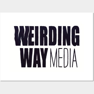 Weirding Way Media (Black) Posters and Art